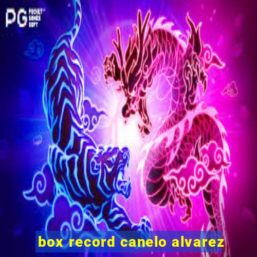 box record canelo alvarez